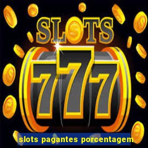 slots pagantes porcentagem