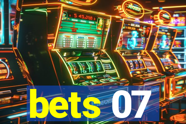 bets 07