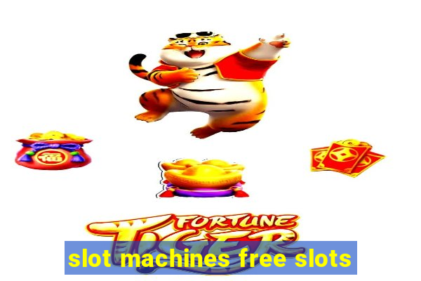 slot machines free slots