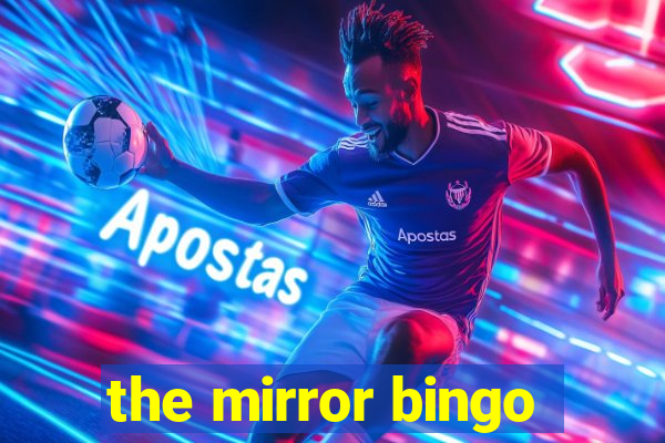 the mirror bingo