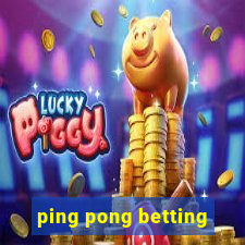 ping pong betting