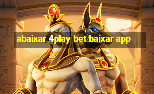 abaixar 4play bet baixar app