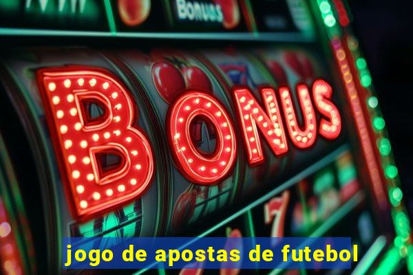 jogo de apostas de futebol