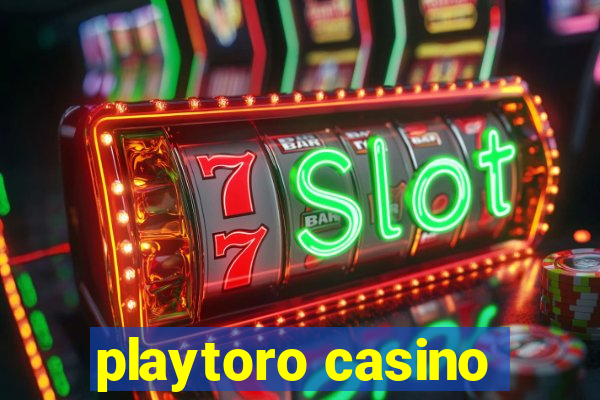 playtoro casino