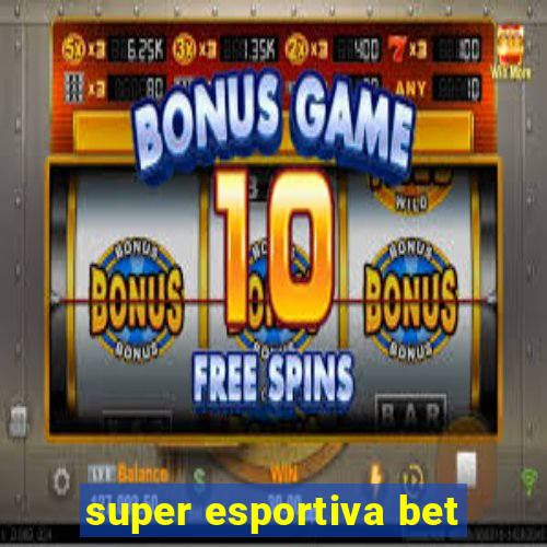 super esportiva bet