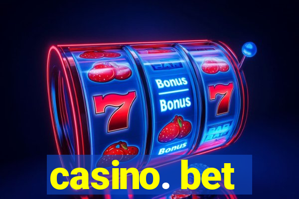 casino. bet