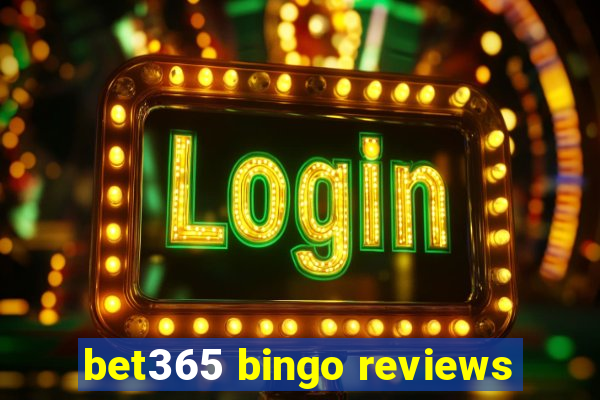 bet365 bingo reviews