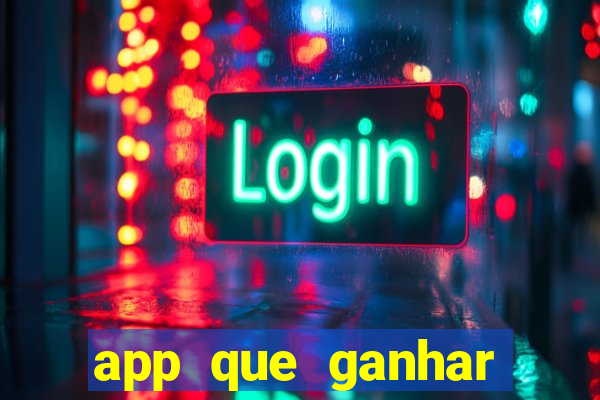 app que ganhar dinheiro jogando