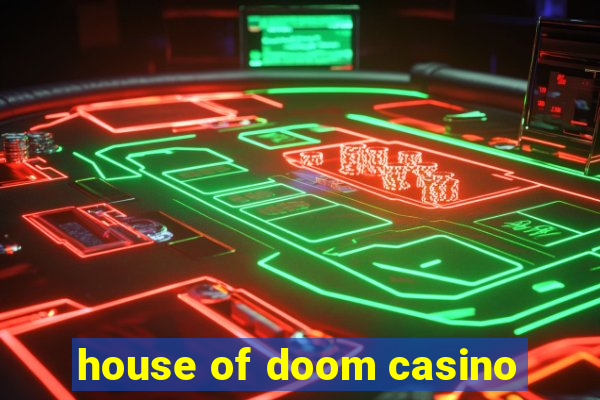 house of doom casino