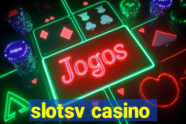 slotsv casino