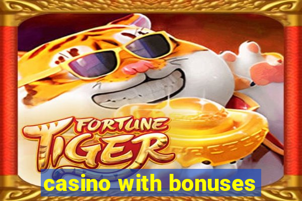 casino with bonuses