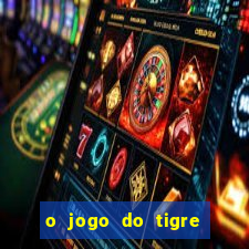 o jogo do tigre paga de verdade