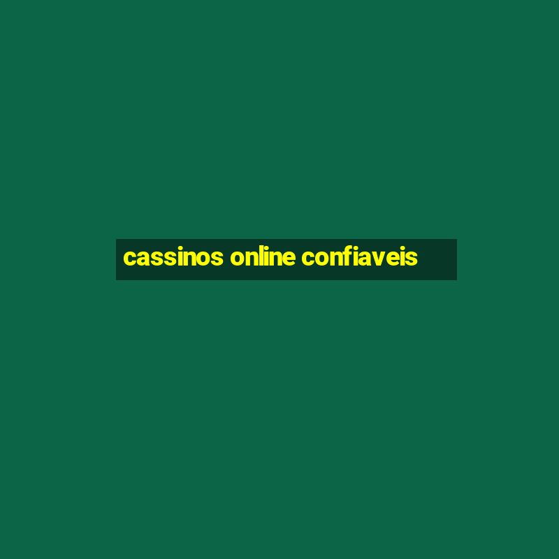 cassinos online confiaveis