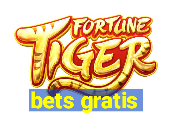 bets gratis