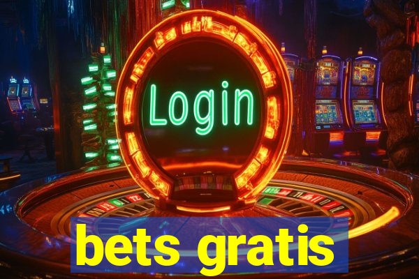 bets gratis