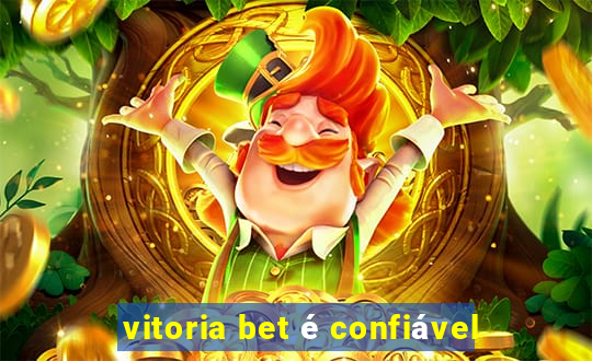 vitoria bet é confiável