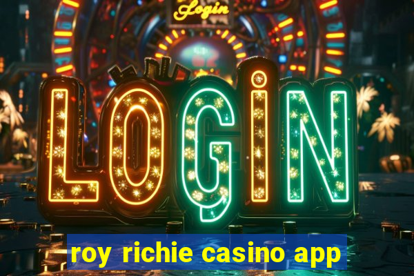 roy richie casino app