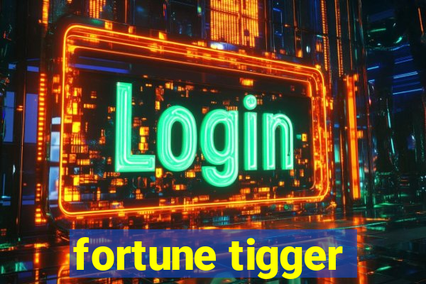 fortune tigger