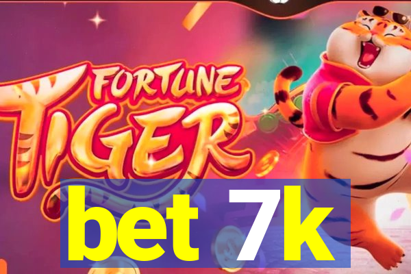 bet 7k