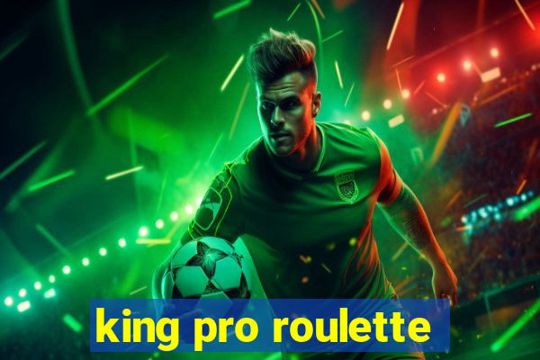 king pro roulette