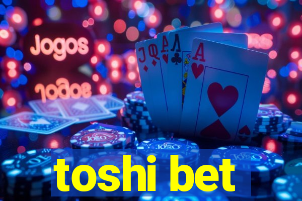 toshi bet