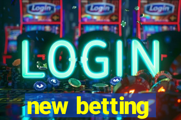 new betting