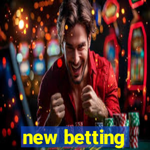 new betting