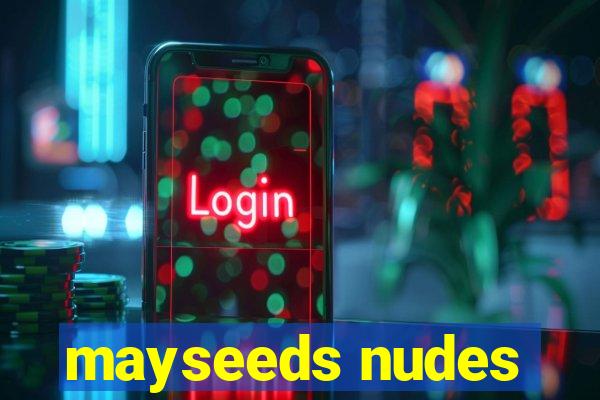 mayseeds nudes