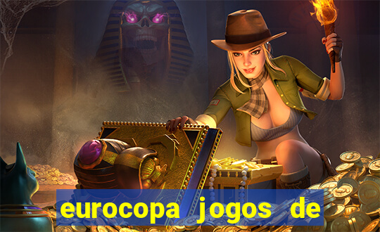 eurocopa jogos de hoje ao vivo