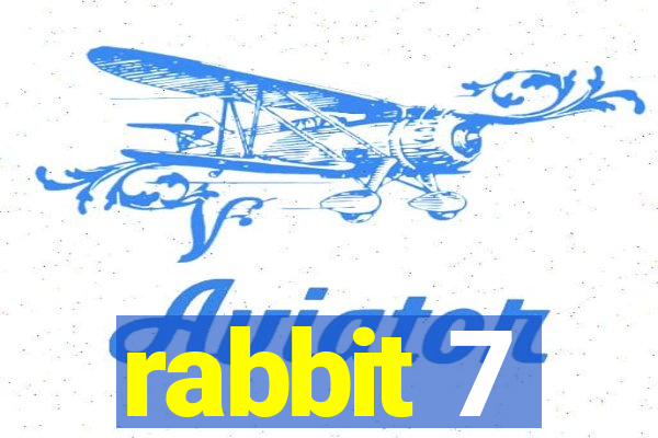 rabbit 7