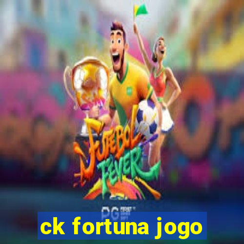 ck fortuna jogo