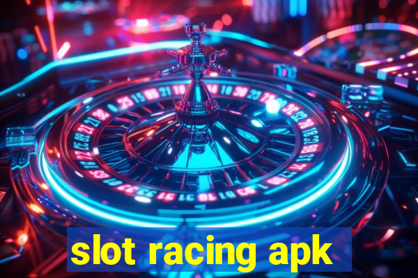 slot racing apk