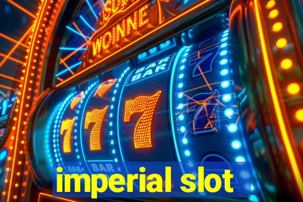 imperial slot