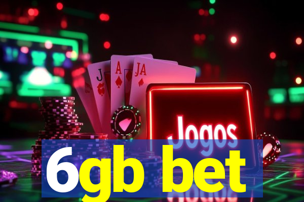 6gb bet