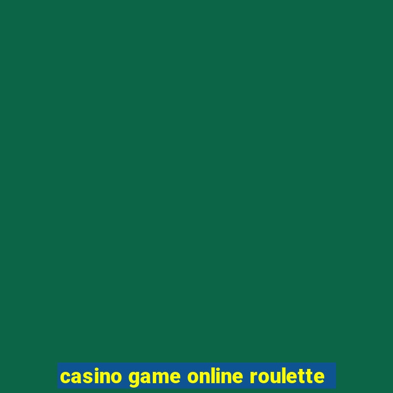 casino game online roulette