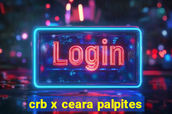 crb x ceara palpites