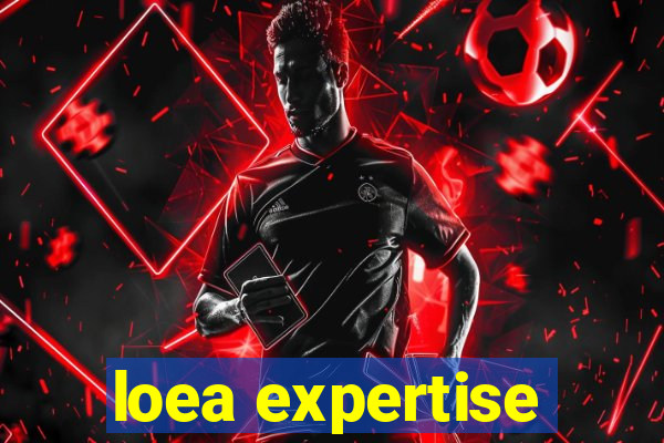 loea expertise