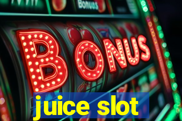 juice slot