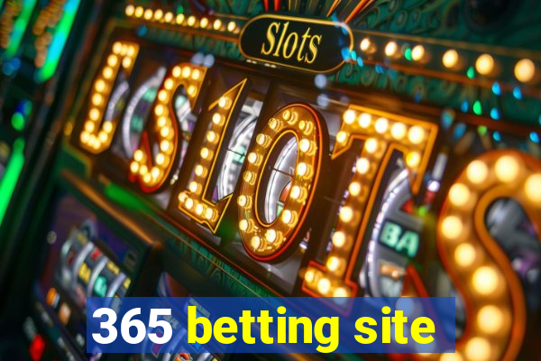 365 betting site