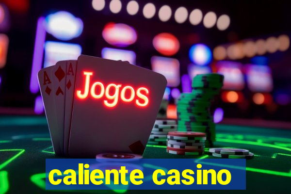 caliente casino