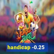 handicap -0.25