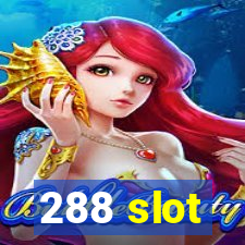 288 slot