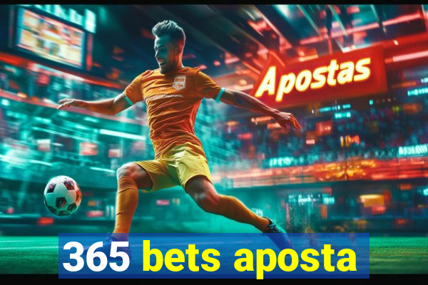 365 bets aposta