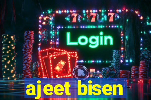 ajeet bisen