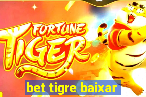 bet tigre baixar