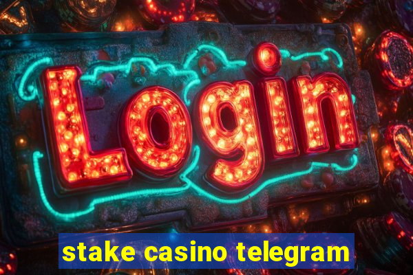 stake casino telegram