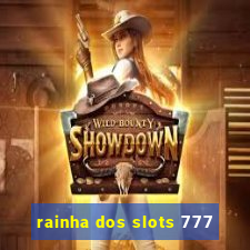 rainha dos slots 777