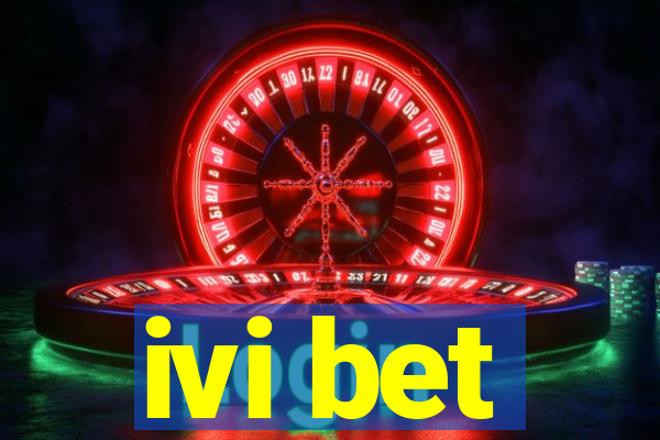 ivi bet