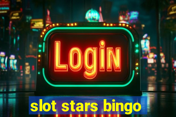 slot stars bingo