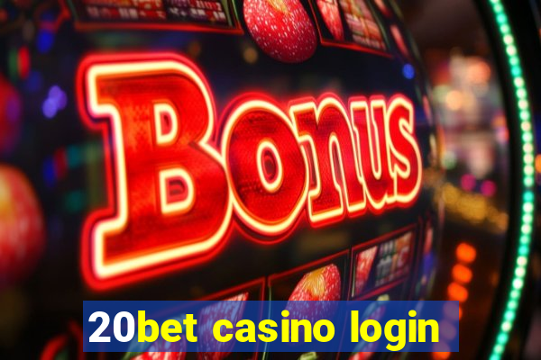 20bet casino login